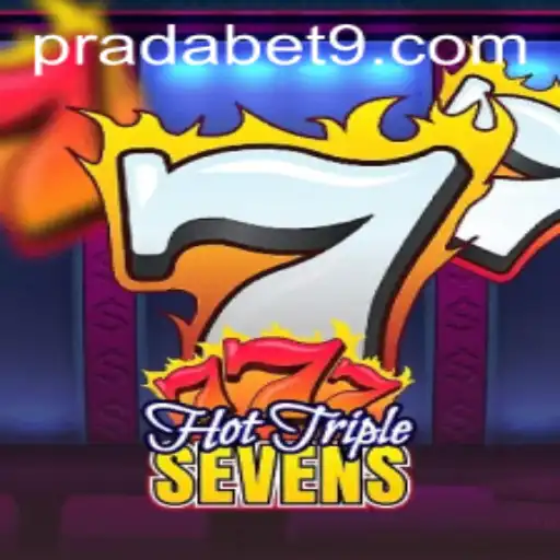 Discovering HotTripleSevens: A Thrilling New Casino Game by Prada Bet