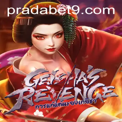 Exploring the Exciting World of GeishasRevenge: Prada Bet Unveiled
