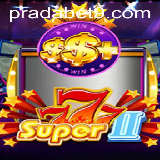 Exploring Super777II: The New Era of Casino Gaming with Prada Bet